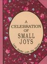 Celebration of Small Joys