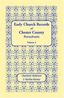Early Church Records of Chester County Pennsylvania