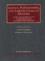 Agency Partnerships and Limited Liability Entities Unincorporated Business Associations  Cases and Materials