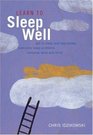 Learn to Sleep Well Proven Strategies for Getting to Sleep and Staying Alive