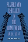 Slavery  Rebellion in the Roman World 140 BC70 BC