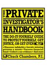 The Private Investigator Handbook The Doityourself Guide to Protect Yourself Get Justice or Get Even