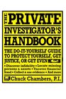 The Private Investigator Handbook: The Do-it-yourself Guide to Protect Yourself, Get Justice, or Get Even