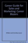Career Blazer Guide to Sales and Marketing