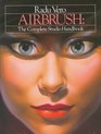 Airbrush The Complete Studio Handbook