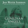 Guardian Angels True Stories of Answered Prayers