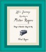 Life's Journeys According to Mr Rogers Things to Remember Along the Way