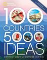 100 Countries 5000 Ideas 2nd Edition Where to Go When to Go What to See What to Do