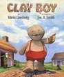 Clay Boy Adapted from a Russian Folk Tale
