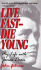 Live FastDie Young My Life With James Dean
