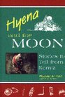 Hyena and the Moon  Stories to Tell from Kenya