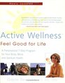 Active Wellness Feel Good for Life