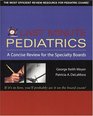 Last Minute Pediatrics  A Concise Review for the Specialty Boards