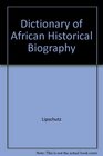 Dictionary of African Historical Biography Second edition Expanded and Updated