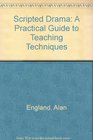 Scripted Drama A Practical Guide to Teaching Techniques