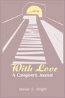 With Love A Caregiver's Journal