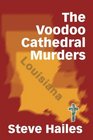 The Voodoo Cathedral Murders