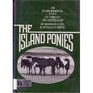 The island ponies An environmental study of their life on Assateague