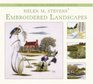 Helen M. Stevens Embroidered Landscapes (The Masterclass Embroidery)