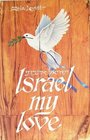 Israel my love A Hebrew Christian looks at Israel