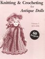 Knitting and Crocheting for Antique Dolls Vol I