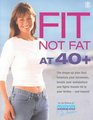 Fit Not Fat at 40 Plus The ShapeUp Plan That Balances Your Hormones Boosts Your Metabolism and Fights Female Fat in Your Forties  And Beyond