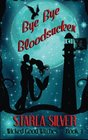 Bye Bye Bloodsucker (Wicked Good Witches ) (Volume 3)