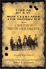 Life Of The Marlows A True Story of Frontier Life of Early Days