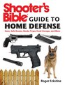 Shooter's Bible Guide to Home Defense Guns Safe Rooms Booby Traps Food Storage and More