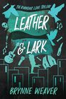 Leather  Lark The Ruinous Love Trilogy