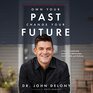 Own Your Past Change Your Future A NotSoComplicated Approach to Relationships Mental Health  Wellness