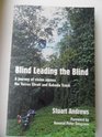 Blind Leading the Blind A journey of vision across the Torres Strait and Kokoda Track