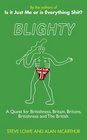 Blighty The Quest for Britishness Britain Britons  Britishness and The British