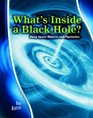 What's Inside a Black Hole Deep Space Objects and Mysteries  Deep Space Objects and Mysteries