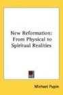 New Reformation From Physical to Spiritual Realities