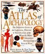 Atlas of Archaeology The Definitive Guide to the Location History and Significance of the World's Most Important Archaeological Sites  Finds