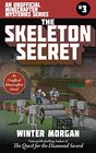 The Skeleton Secret An Unofficial Minecrafters Mysteries Series Book Three