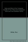 Body and Mind of the Computer