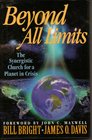 Beyond All Limits The Synergistic Church for a Planet in Crisis
