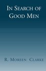 In Search of Good Men