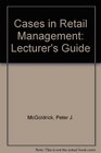 Cases in Retail Management Lecturer's Guide