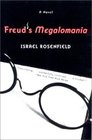 Freud's Megalomania A Novel
