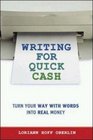 Writing for Quick Cash Turn Your Way With Words into Real Money