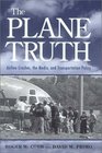 The Plane Truth Airline Crashes the Media and Transportation Policy