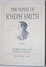 The Papers of Joseph Smith: Autobiographical and Historical Writings