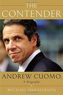 The Contender Andrew Cuomo a Biography