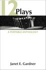 12 Plays  A Portable Anthology