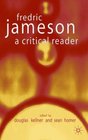 Fredric Jameson  A Critical Reader