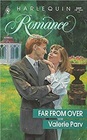 Far From Over (Harlequin Romance, No 3209)
