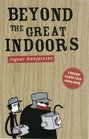 Beyond the Great Indoors